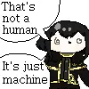 A tiny MS Paint comic: ‘That’s not a human’, ‘It’s just machine’, with a chibi Zena.